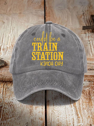 Women's Could Be A Train Station Kinda Day Printed Hat
