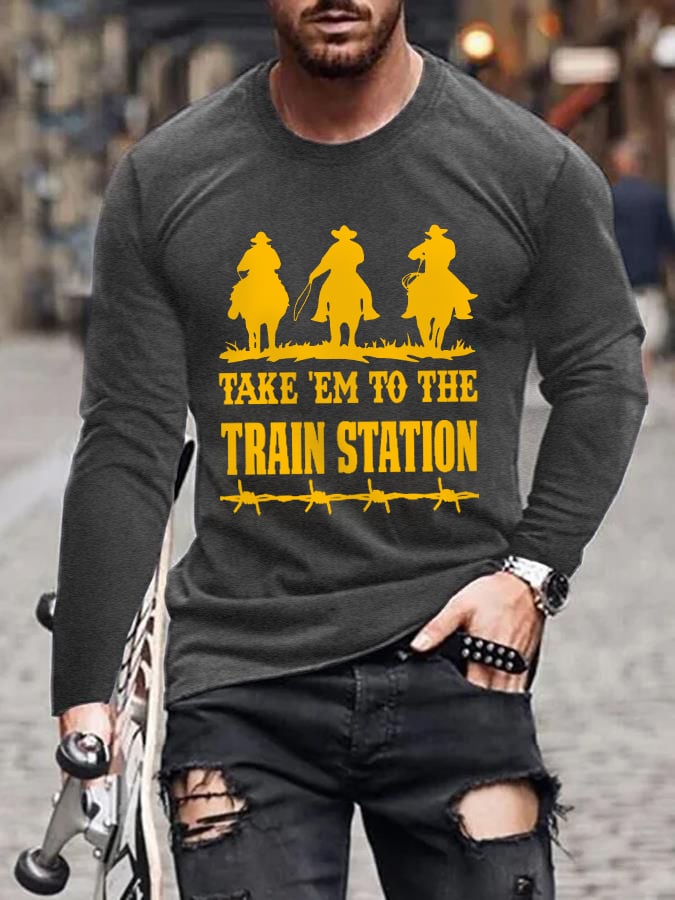 Men's Take 'Em To The Train Station Cowboy Silhouette Long Sleeve Tee