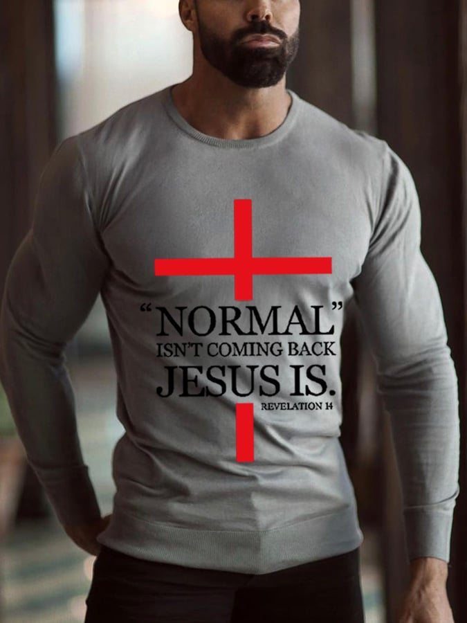 Men's Casual NORMAL ISN'T COMING BACK JESUS IS Print Long Sleeve T-Shirt